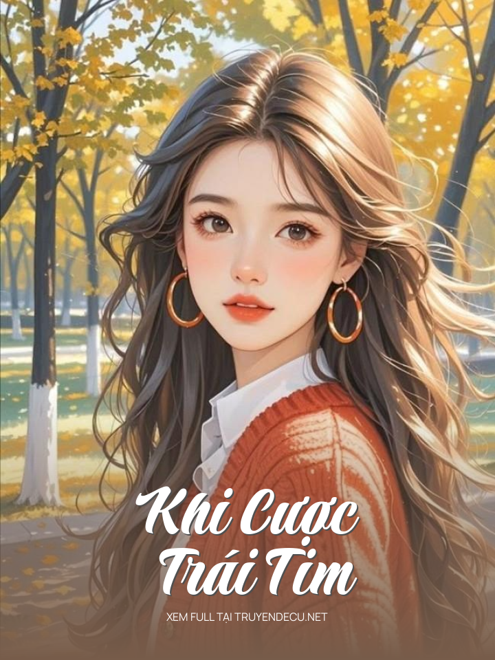 
                            Khi Cược Trái Tim