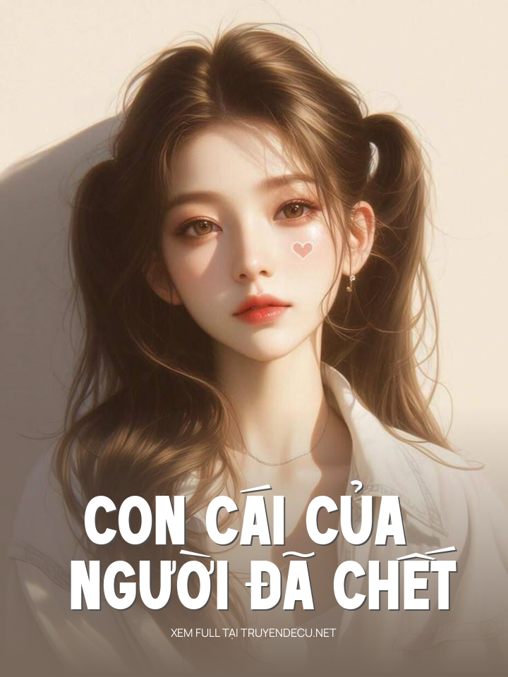 
                            Con Cái Của Người Đã Chết