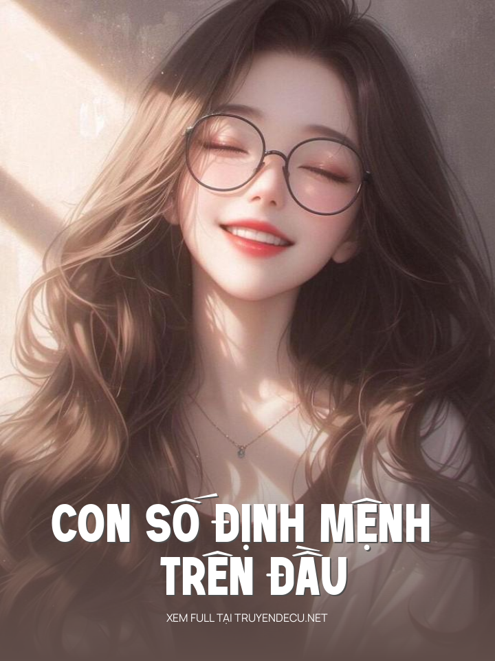 
                            Con Số Định Mệnh Trên Đầu