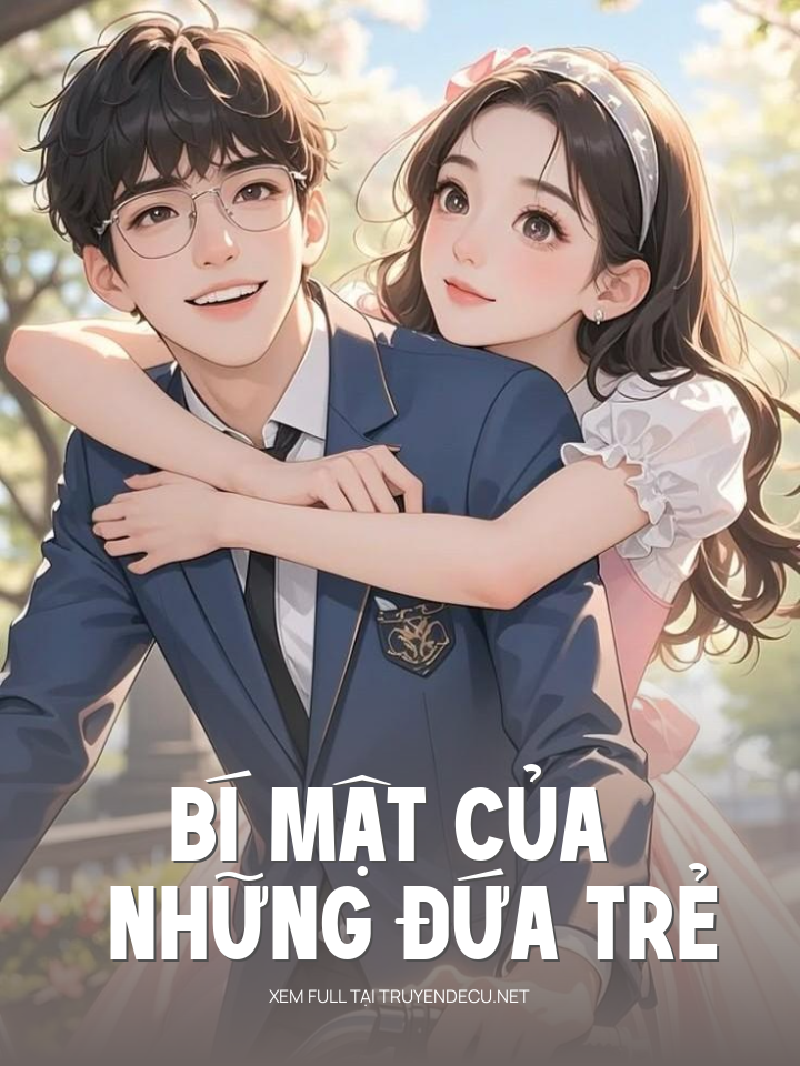 
                            Bí Mật Của Những Đứa Trẻ
