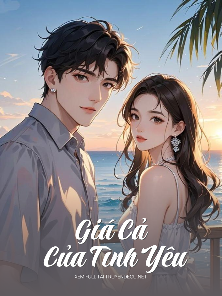 
                            Giá Cả Của Tình Yêu