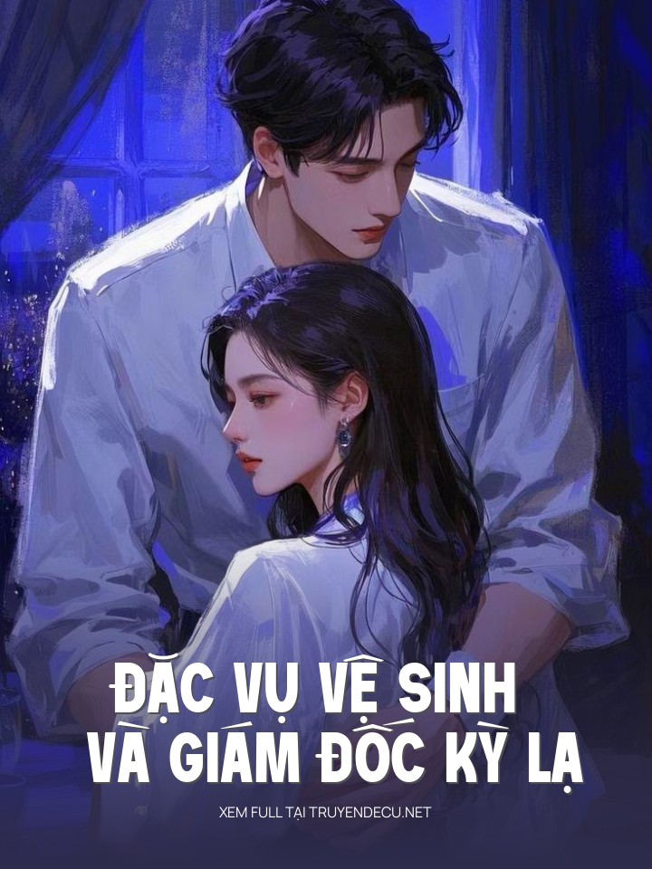 
                            Đặc Vụ Vệ Sinh Và Giám Đốc Kỳ Lạ