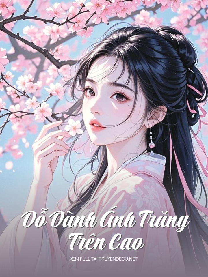 
                            Dỗ Dành Ánh Trăng Trên Cao