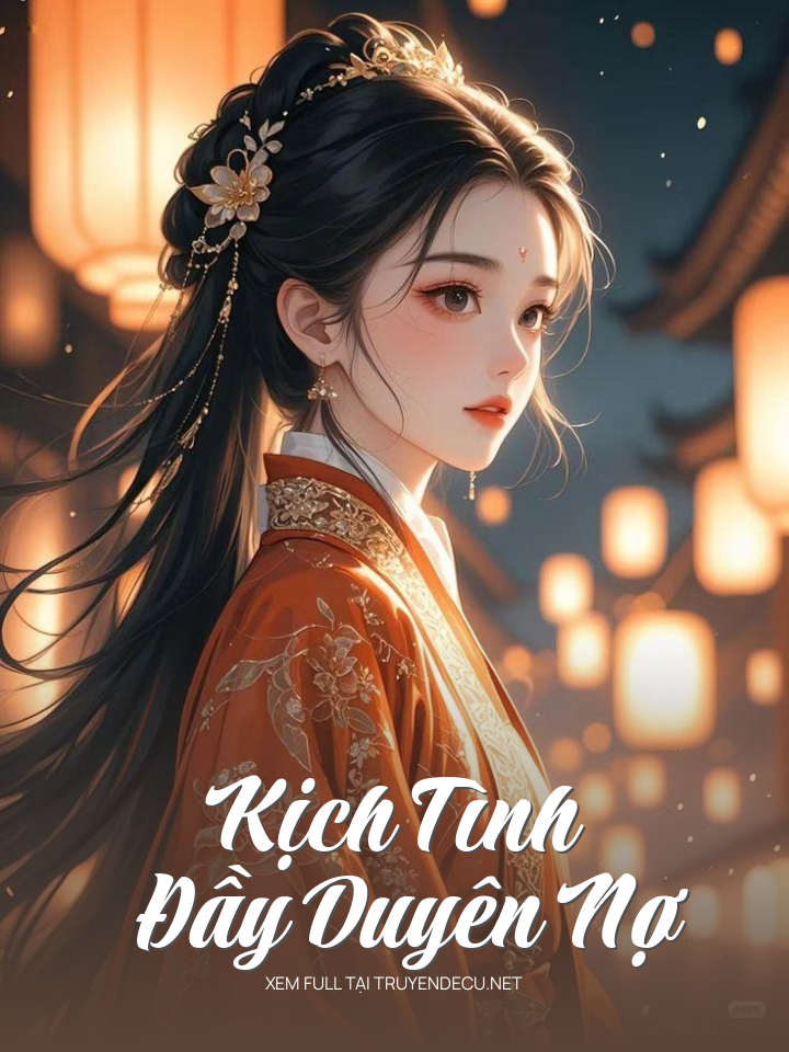 
                            Kịch Tình Đầy Duyên Nợ