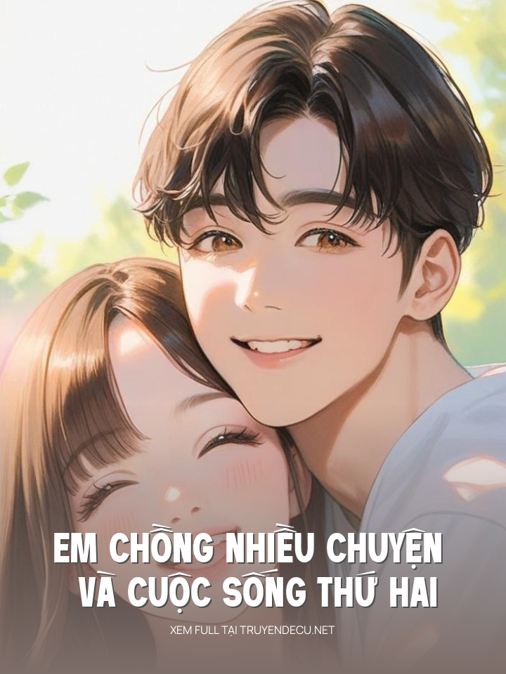 
                            Em Chồng Nhiều Chuyện Và Cuộc Sống Thứ Hai