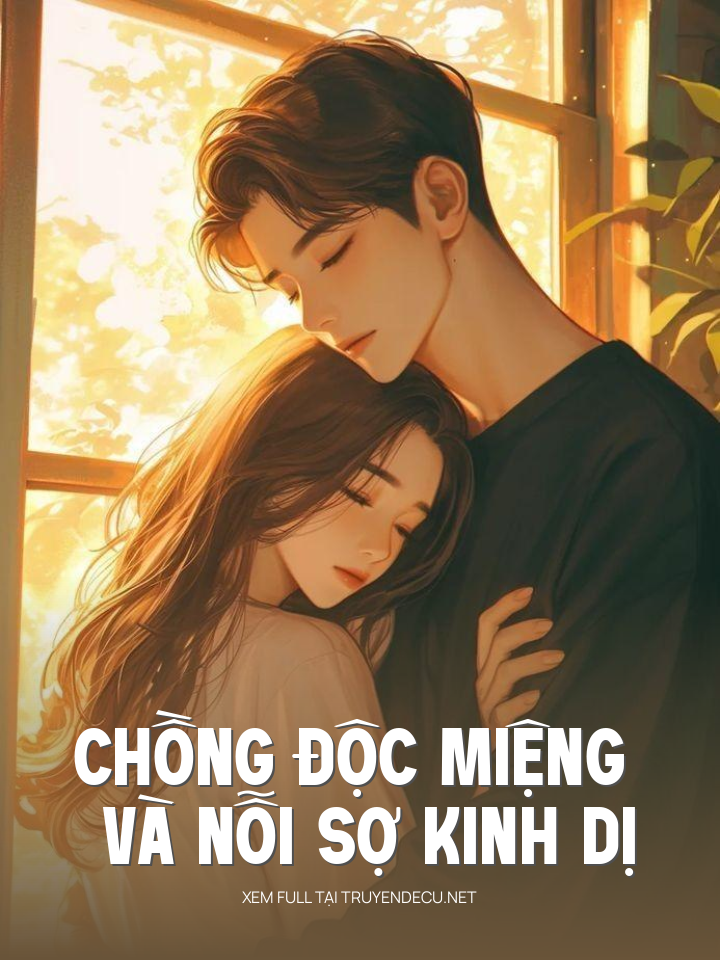 Chồng Độc Miệng Và Nỗi Sợ Kinh Dị