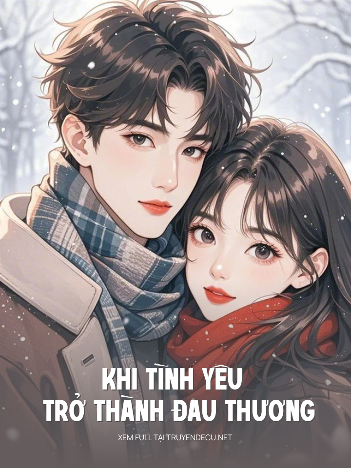 
                            Khi Tình Yêu Trở Thành Đau Thương