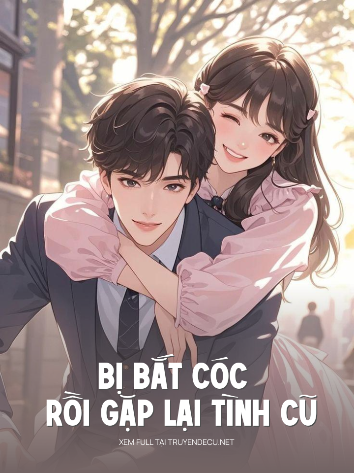 
                            Bị Bắt Cóc Rồi Gặp Lại Tình Cũ