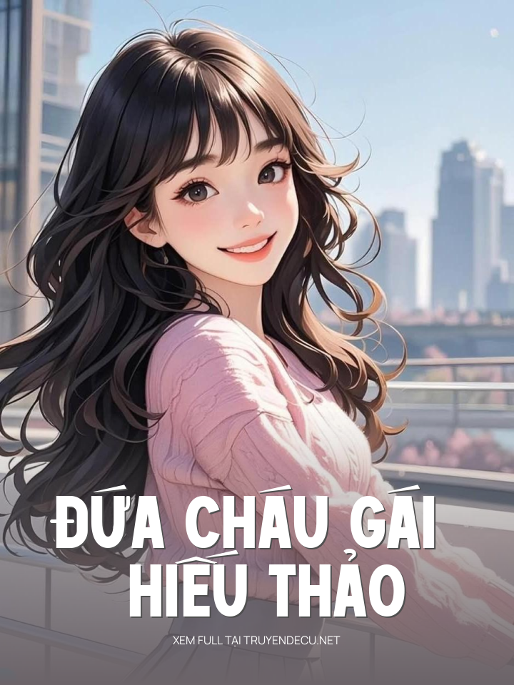 Đứa Cháu Gái Hiếu Thảo