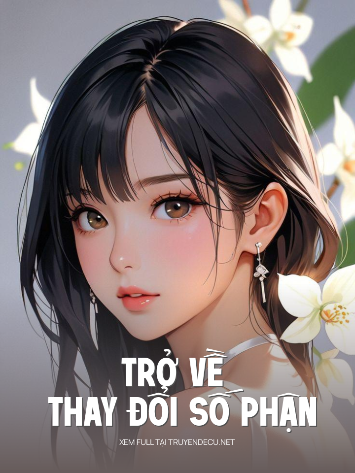 
                            Trở Về Thay Đổi Số Phận