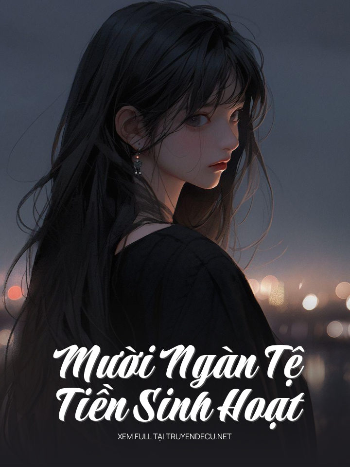 
                            Mười Ngàn Tệ Tiền Sinh Hoạt