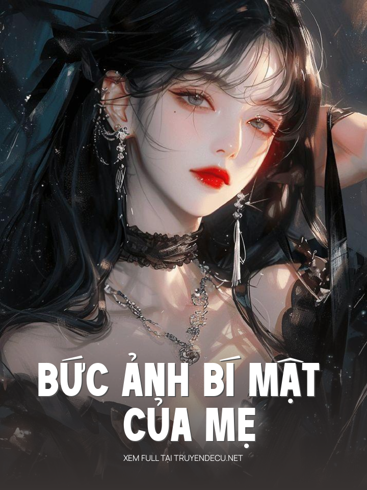 
                            Bức Ảnh Bí Mật Của Mẹ