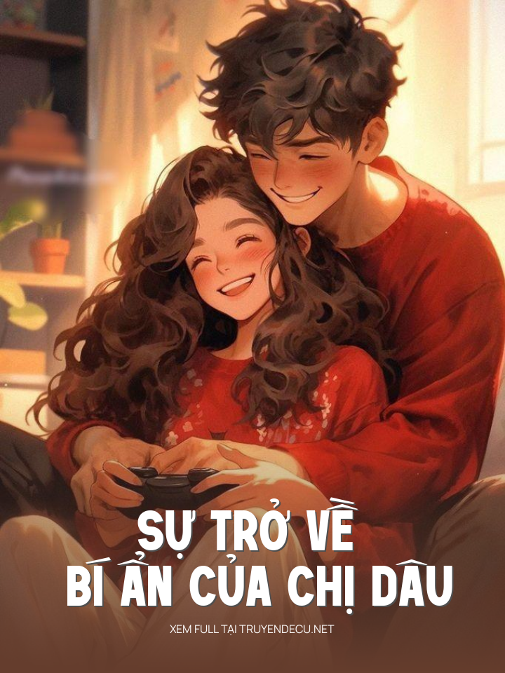 Sự Trở Về Bí Ẩn Của Chị Dâu