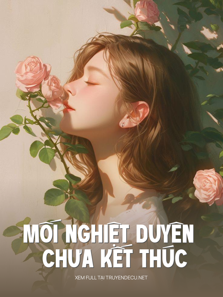 
                            Mối Nghiệt Duyên Chưa Kết Thúc