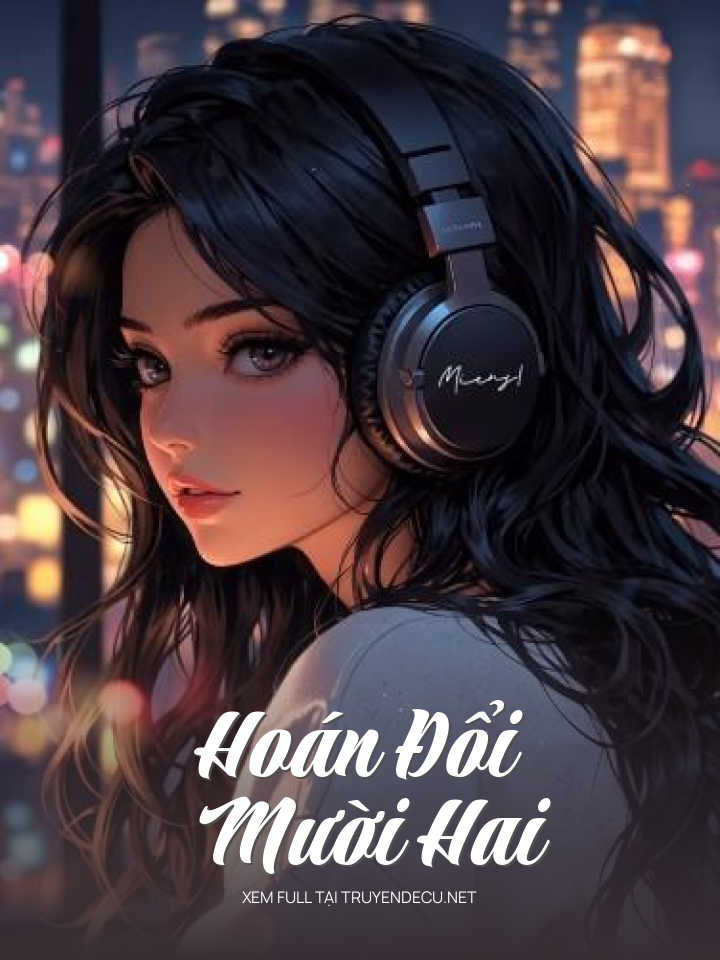
                            Hoán Đổi Mười Hai