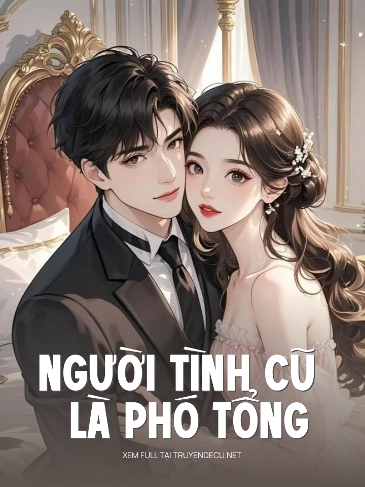 Người Tình Cũ Là Phó Tổng