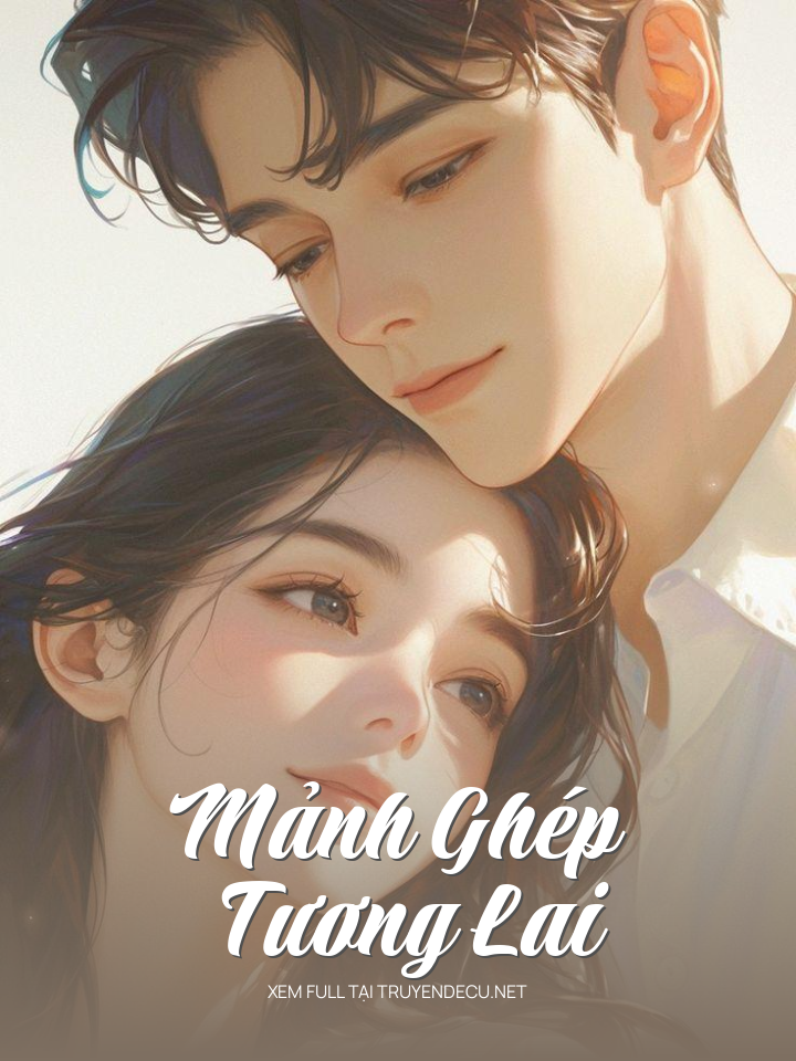 
                            Mảnh Ghép Tương Lai