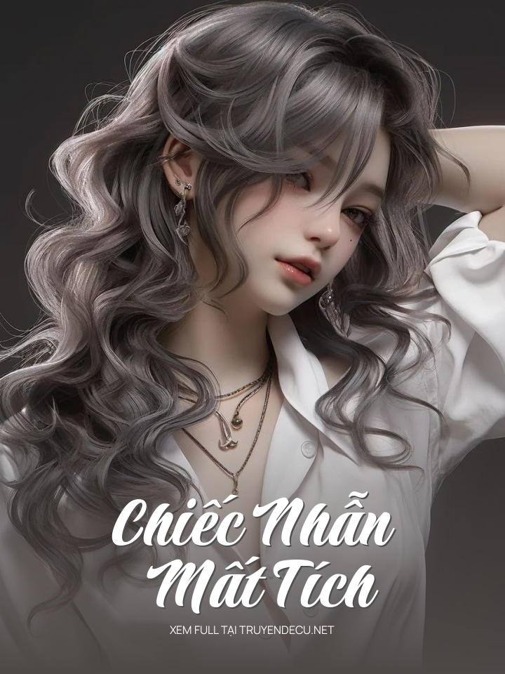 
                            Chiếc Nhẫn Mất Tích