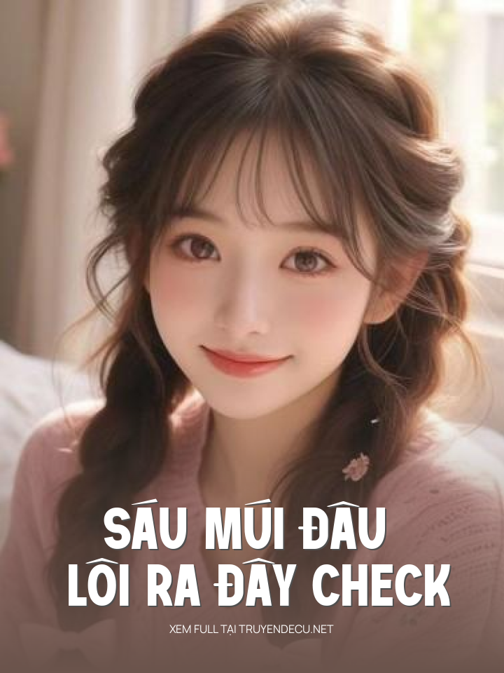 Sáu Múi Đâu Lôi Ra Đây Check