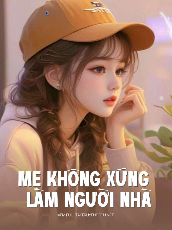 Mẹ Không Xứng Làm Người Nhà