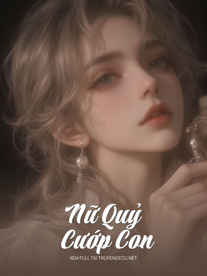 
                            Nữ Quỷ Cướp Con