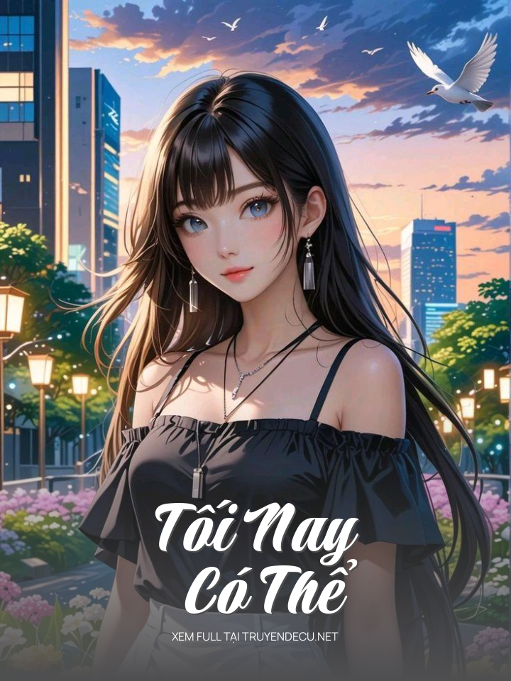 
                            Tối Nay Có Thể