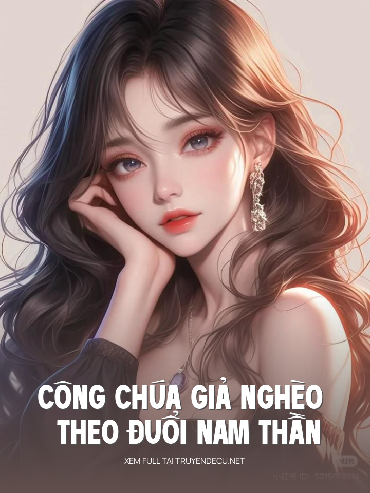
                            Công Chúa Giả Nghèo Theo Đuổi Nam Thần