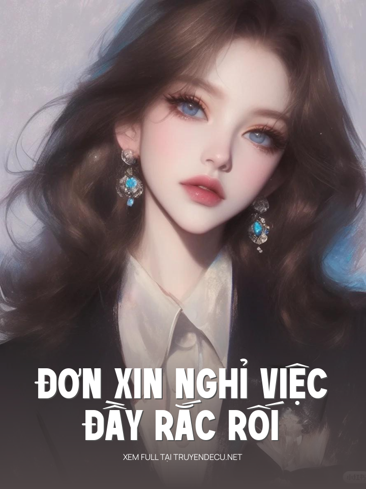 
                            Đơn Xin Nghỉ Việc Đầy Rắc Rối