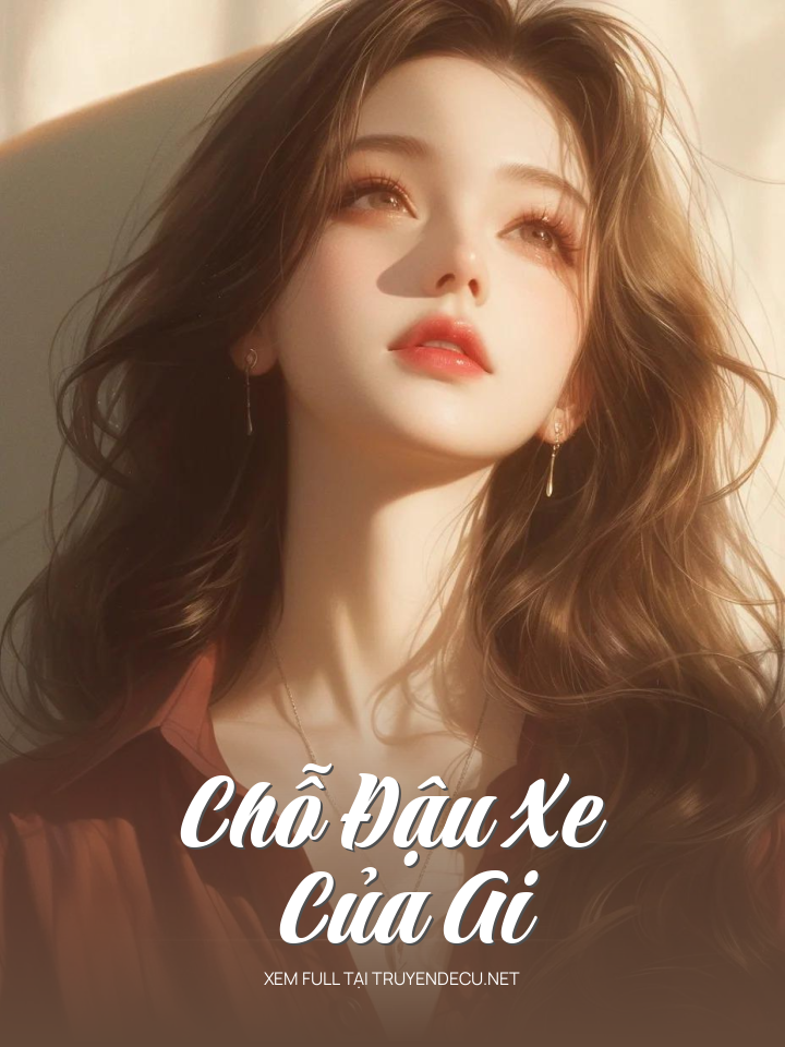 
                            Chỗ Đậu Xe Của Ai
