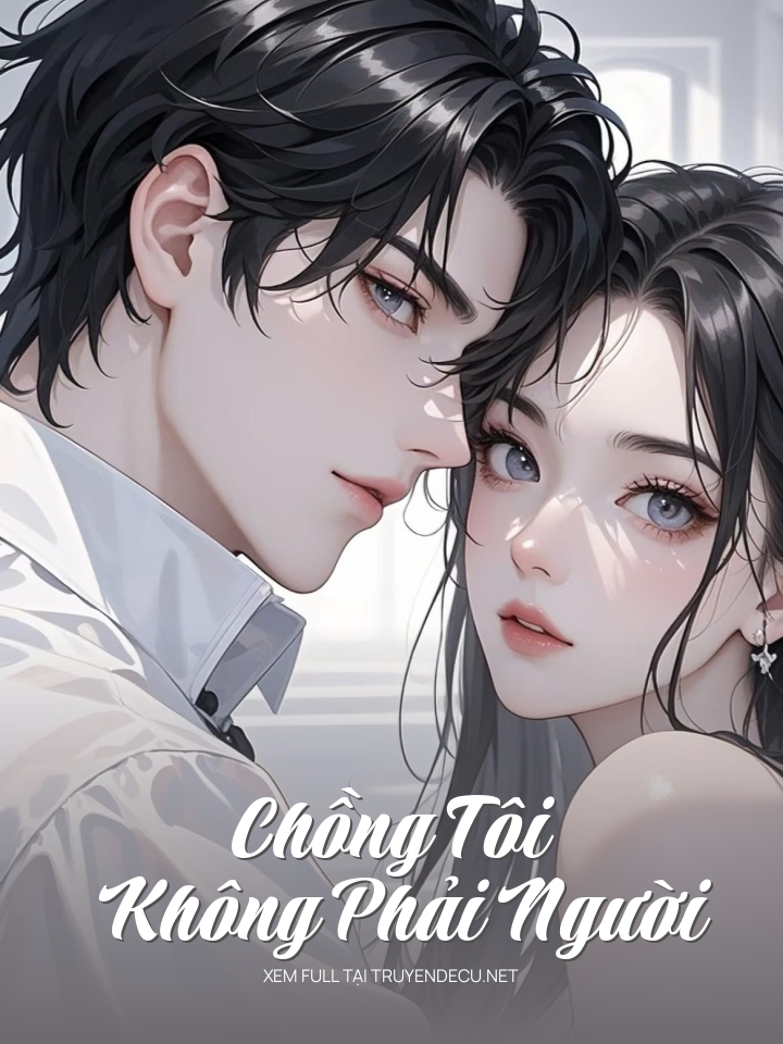 Chồng Tôi Không Phải Người