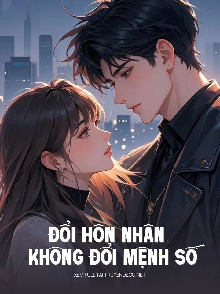 
                            Đổi Hôn Nhân Không Đổi Mệnh Số