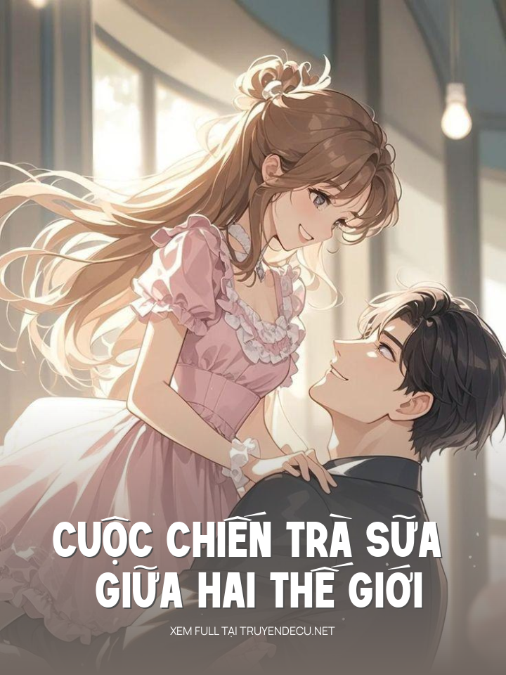 
                            Cuộc Chiến Trà Sữa Giữa Hai Thế Giới