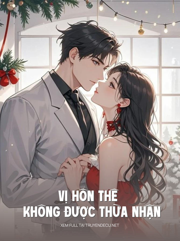
                            Vị Hôn Thê Không Được Thừa Nhận