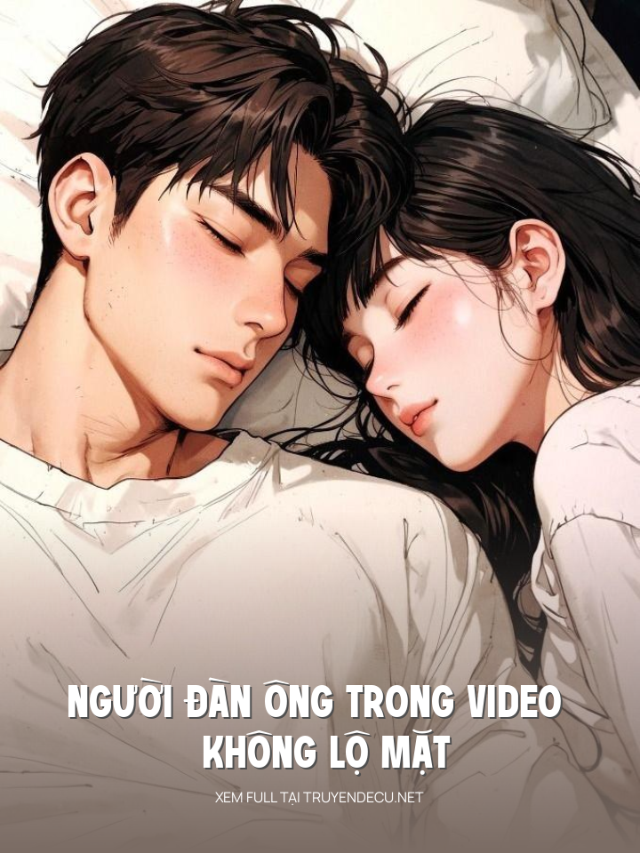 Người Đàn Ông Trong Video Không Lộ Mặt