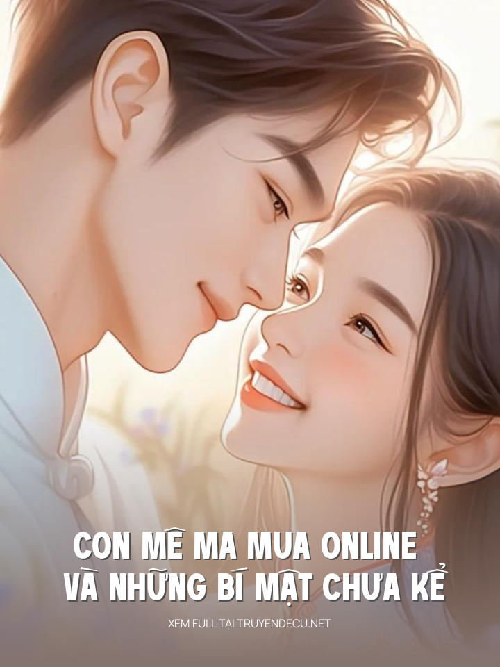 
                            Con Mê Ma Mua Online Và Những Bí Mật Chưa Kể