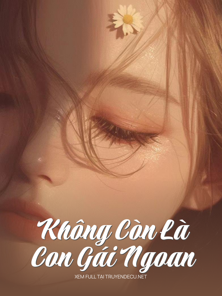 Không Còn Là Con Gái Ngoan
