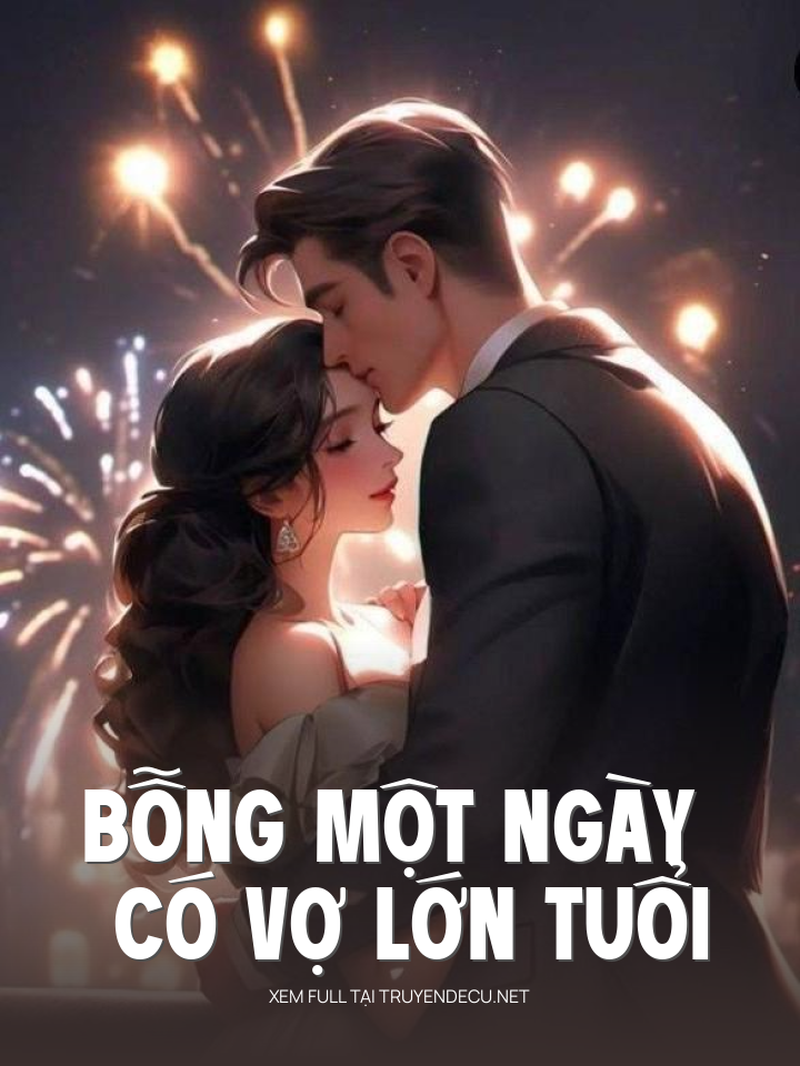 Bỗng Một Ngày Có Vợ Lớn Tuổi