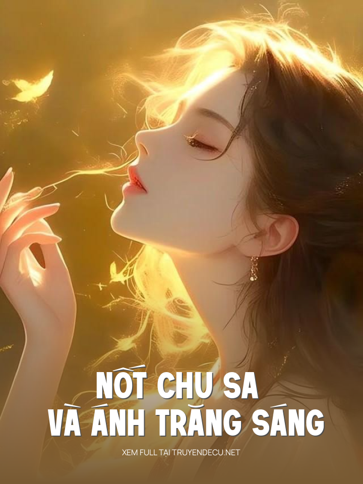 Nốt Chu Sa Và Ánh Trăng Sáng
