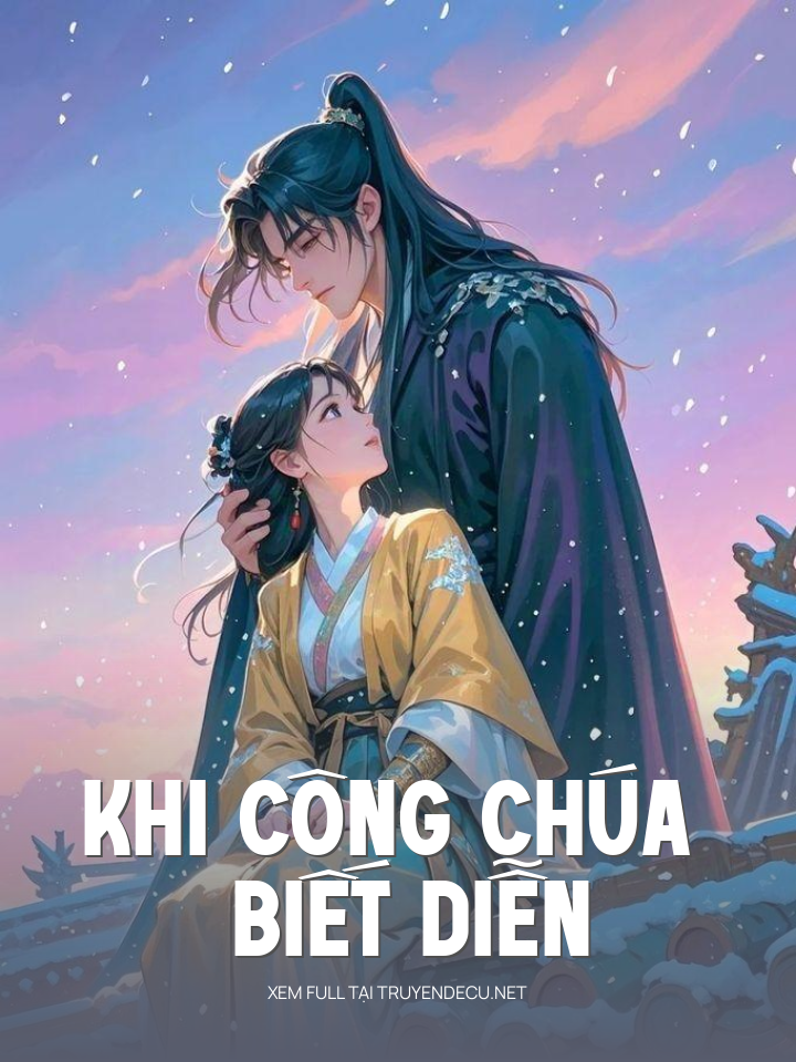 
                            Khi Công Chúa Biết Diễn