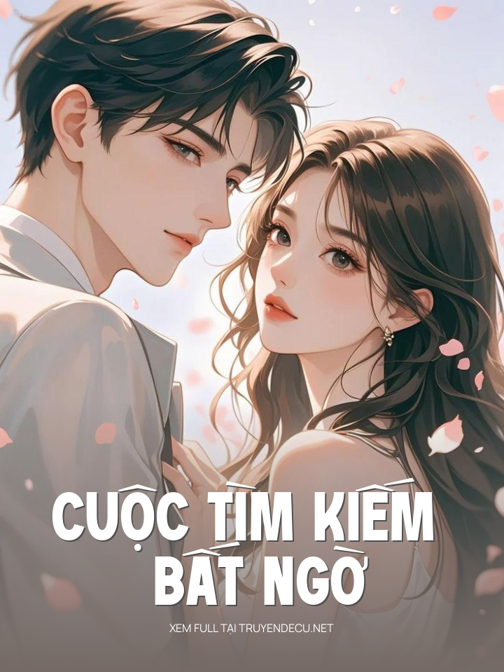 
                            Cuộc Tìm Kiếm Bất Ngờ