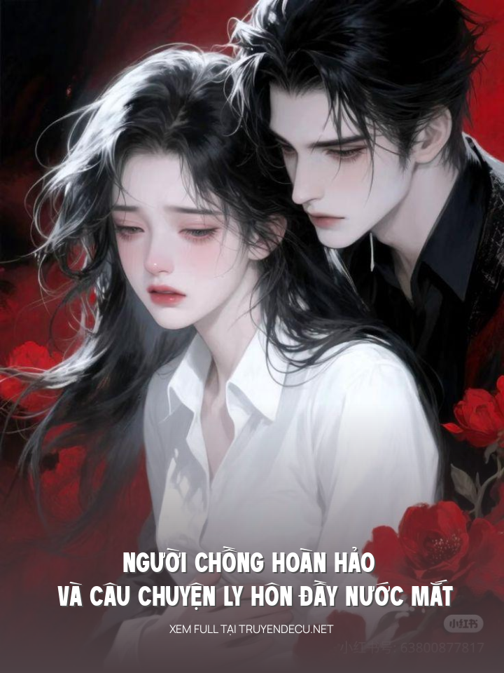 Người Chồng Hoàn Hảo Và Câu Chuyện Ly Hôn Đầy Nước Mắt