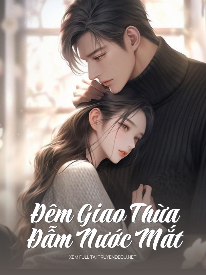 
                            Đêm Giao Thừa Đẫm Nước Mắt