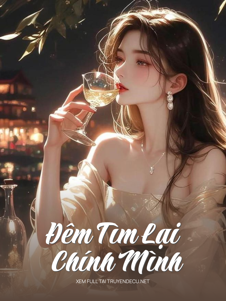 
                            Đêm Tìm Lại Chính Mình