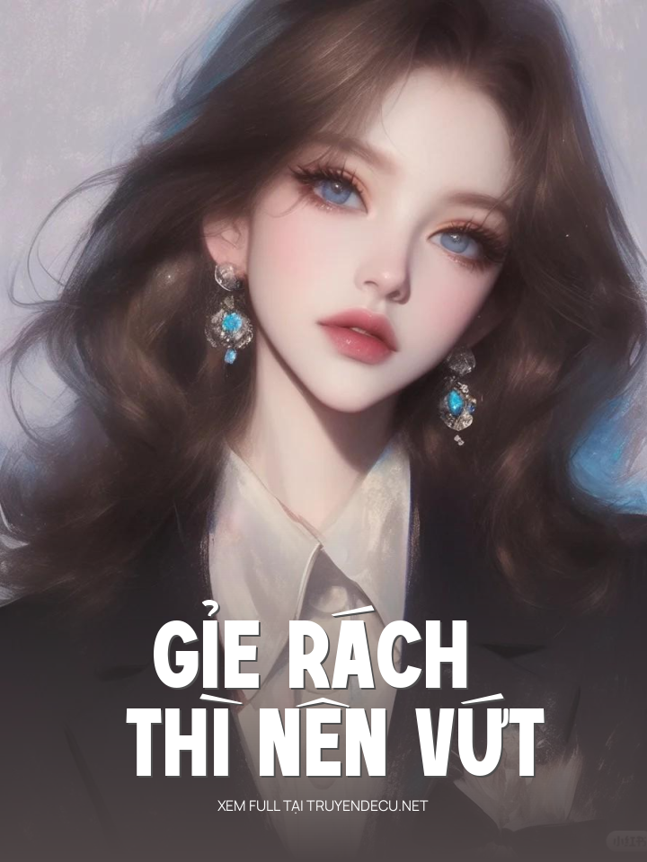 GỉE RáCh Thì Nên VứT
