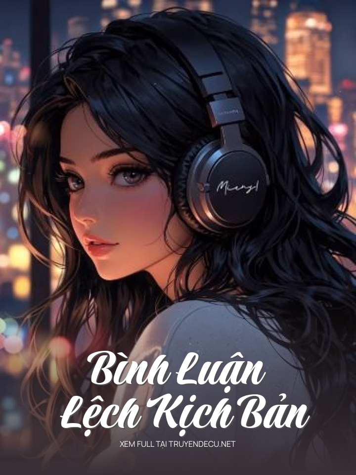 Bình Luận Lệch Kịch Bản