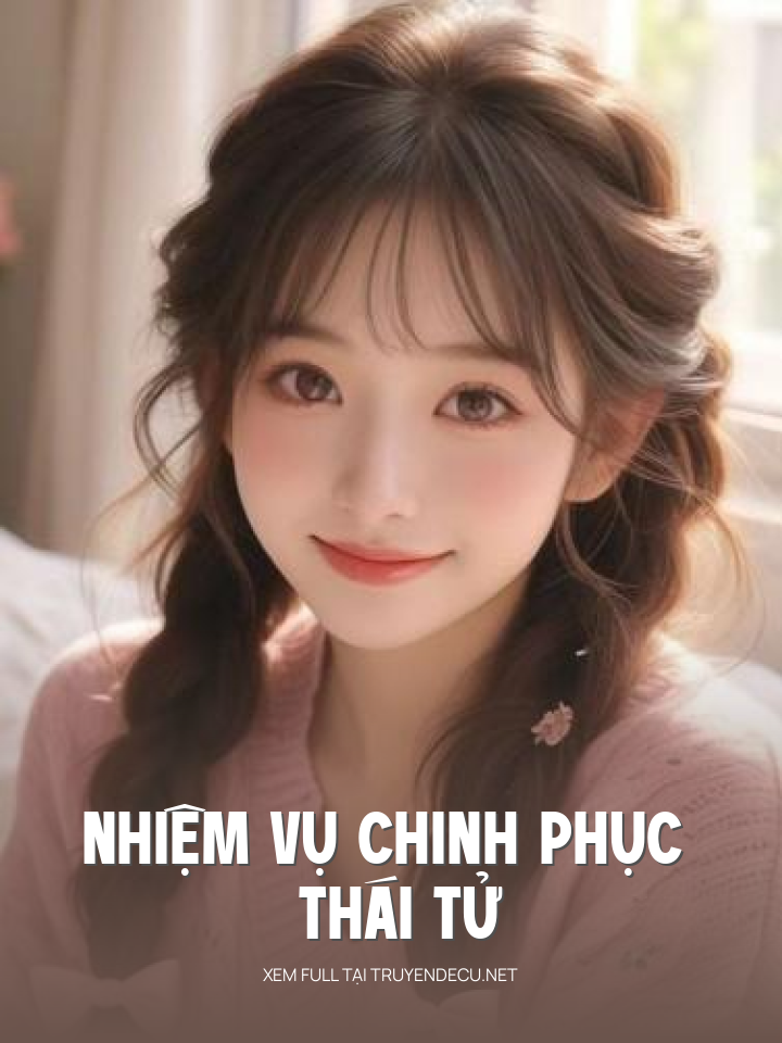 
                            Nhiệm Vụ Chinh Phục Thái Tử