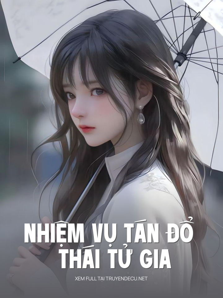 
                            Nhiệm Vụ Tán Đổ Thái Tử Gia