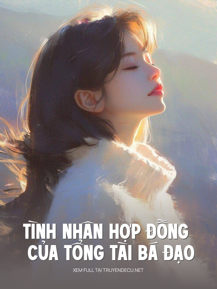 Tình Nhân Hợp Đồng Của Tổng Tài Bá Đạo