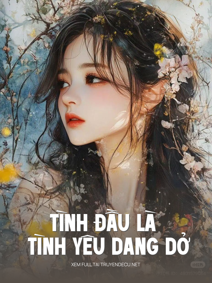 Tình Đầu Là Tình Yêu Dang Dở