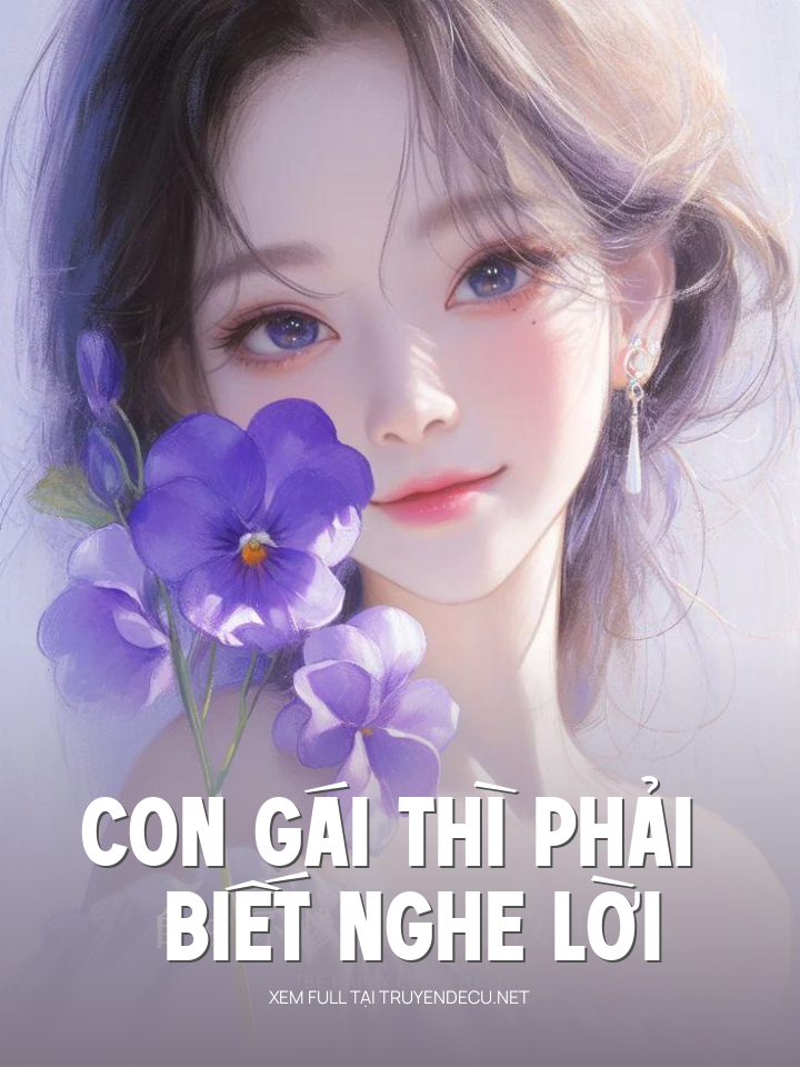 Con Gái Thì Phải Biết Nghe Lời